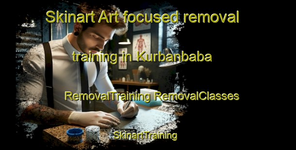 Skinart Art-focused removal training in Kurbanbaba | #RemovalTraining #RemovalClasses #SkinartTraining-Turkey