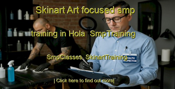 Skinart Art-focused smp training in Hola | SmpTraining | SmpClasses | SkinartTraining-Turkey