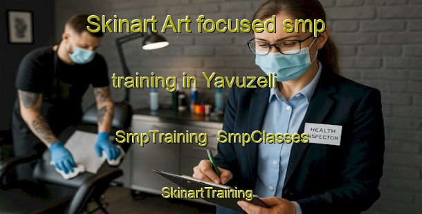 Skinart Art-focused smp training in Yavuzeli | SmpTraining | SmpClasses | SkinartTraining-Turkey