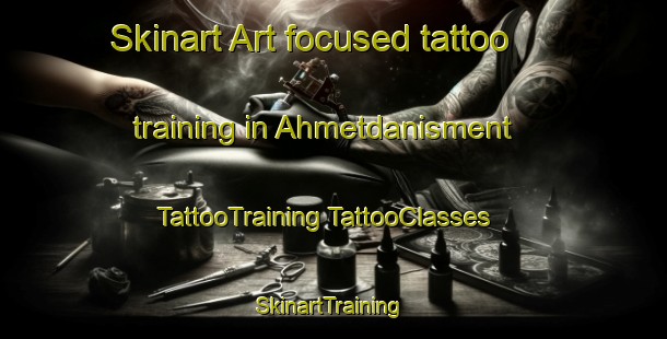 Skinart Art-focused tattoo training in Ahmetdanisment | #TattooTraining #TattooClasses #SkinartTraining-Turkey