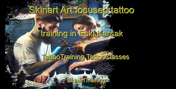 Skinart Art-focused tattoo training in Eski Karsak | #TattooTraining #TattooClasses #SkinartTraining-Turkey