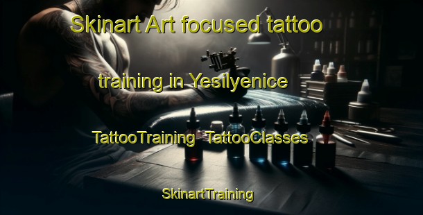 Skinart Art-focused tattoo training in Yesilyenice | TattooTraining | TattooClasses | SkinartTraining-Turkey