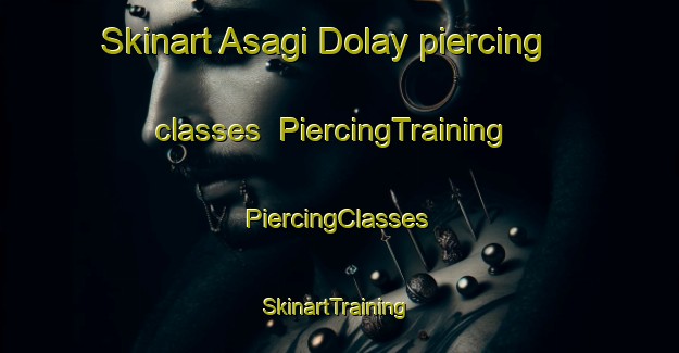 Skinart Asagi Dolay piercing classes | #PiercingTraining #PiercingClasses #SkinartTraining-Turkey