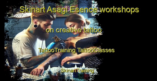 Skinart Asagi Esence workshops on creative tattoo | #TattooTraining #TattooClasses #SkinartTraining-Turkey