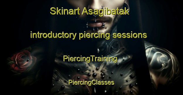 Skinart Asagibatak introductory piercing sessions | #PiercingTraining #PiercingClasses #SkinartTraining-Turkey