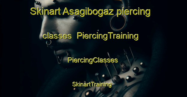 Skinart Asagibogaz piercing classes | #PiercingTraining #PiercingClasses #SkinartTraining-Turkey