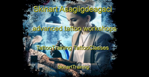 Skinart Asagiigdeagaci advanced tattoo workshops | #TattooTraining #TattooClasses #SkinartTraining-Turkey