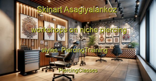 Skinart Asagiyalankoz workshops on niche piercing styles | #PiercingTraining #PiercingClasses #SkinartTraining-Turkey