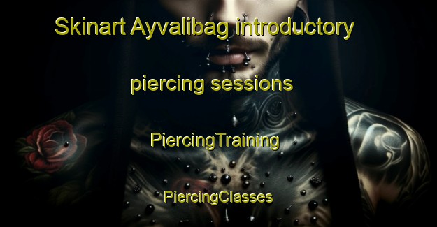 Skinart Ayvalibag introductory piercing sessions | #PiercingTraining #PiercingClasses #SkinartTraining-Turkey