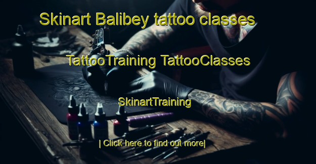 Skinart Balibey tattoo classes | #TattooTraining #TattooClasses #SkinartTraining-Turkey