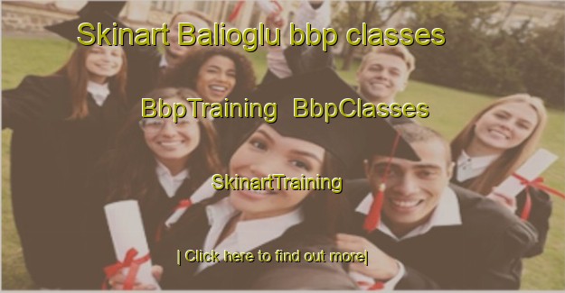 Skinart Balioglu bbp classes | BbpTraining | BbpClasses | SkinartTraining-Turkey