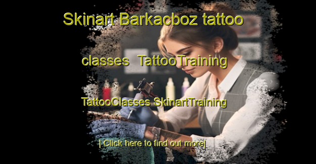 Skinart Barkacboz tattoo classes | #TattooTraining #TattooClasses #SkinartTraining-Turkey