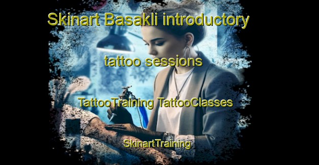 Skinart Basakli introductory tattoo sessions | #TattooTraining #TattooClasses #SkinartTraining-Turkey