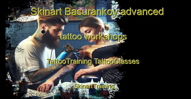 Skinart Basurankoy advanced tattoo workshops | #TattooTraining #TattooClasses #SkinartTraining-Turkey