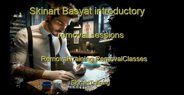 Skinart Basyat introductory removal sessions | #RemovalTraining #RemovalClasses #SkinartTraining-Turkey