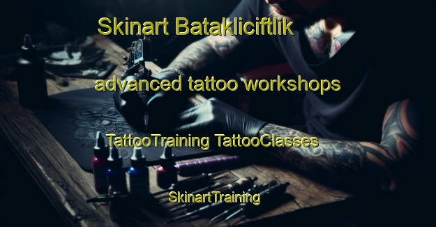 Skinart Batakliciftlik advanced tattoo workshops | #TattooTraining #TattooClasses #SkinartTraining-Turkey