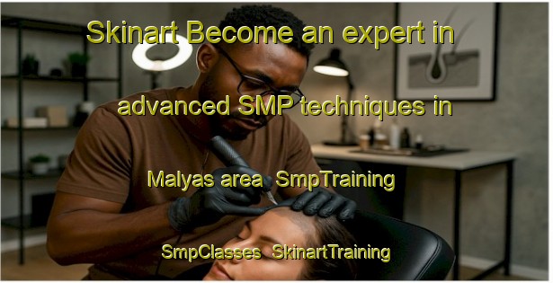 Skinart Become an expert in advanced SMP techniques in Malyas area | SmpTraining | SmpClasses | SkinartTraining-Turkey
