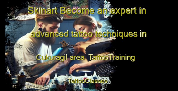 Skinart Become an expert in advanced tattoo techniques in Cukuragil area | TattooTraining | TattooClasses | SkinartTraining-Turkey