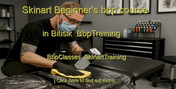 Skinart Beginner's bbp course in Bitisik | BbpTraining | BbpClasses | SkinartTraining-Turkey