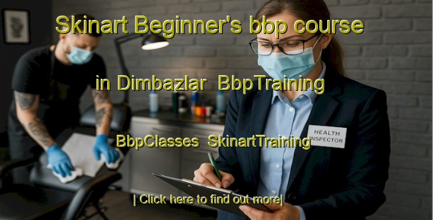 Skinart Beginner's bbp course in Dimbazlar | BbpTraining | BbpClasses | SkinartTraining-Turkey