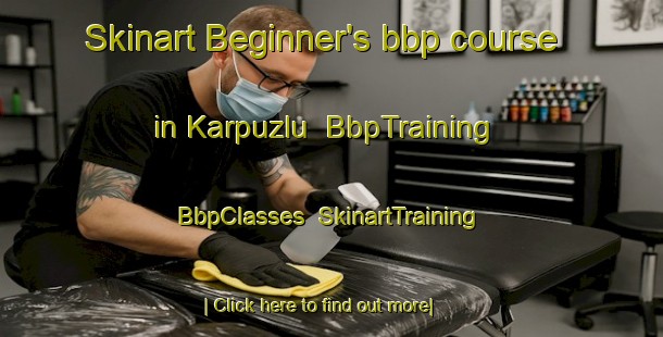 Skinart Beginner's bbp course in Karpuzlu | BbpTraining | BbpClasses | SkinartTraining-Turkey