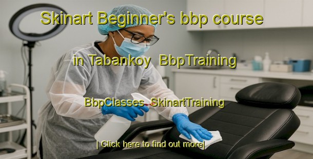 Skinart Beginner's bbp course in Tabankoy | BbpTraining | BbpClasses | SkinartTraining-Turkey