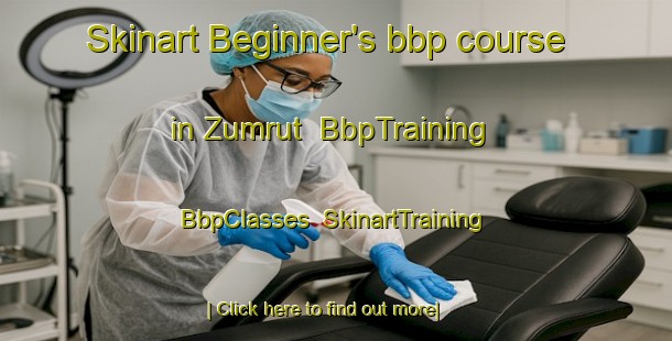 Skinart Beginner's bbp course in Zumrut | BbpTraining | BbpClasses | SkinartTraining-Turkey