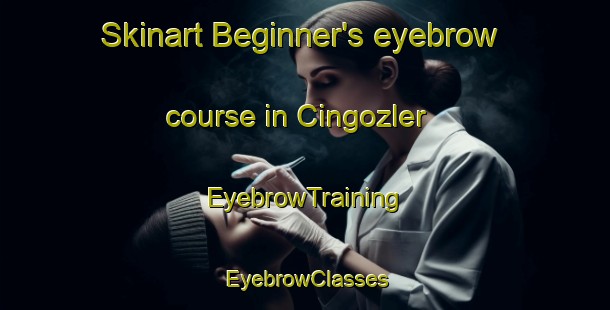 Skinart Beginner's eyebrow course in Cingozler | EyebrowTraining | EyebrowClasses | SkinartTraining-Turkey