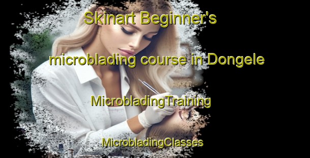 Skinart Beginner's microblading course in Dongele | MicrobladingTraining | MicrobladingClasses | SkinartTraining-Turkey