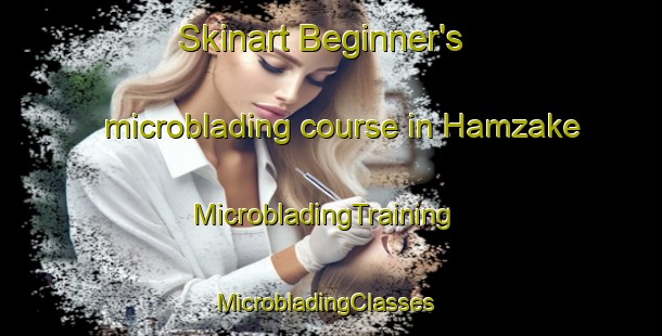 Skinart Beginner's microblading course in Hamzake | MicrobladingTraining | MicrobladingClasses | SkinartTraining-Turkey
