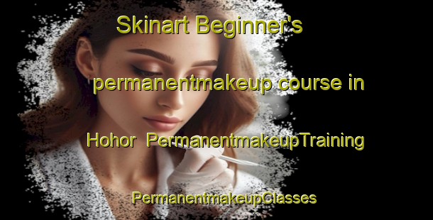 Skinart Beginner's permanentmakeup course in Hohor | PermanentmakeupTraining | PermanentmakeupClasses | SkinartTraining-Turkey