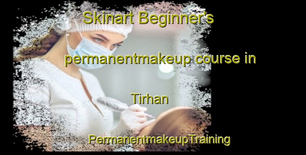 Skinart Beginner's permanentmakeup course in Tirhan | #PermanentmakeupTraining #PermanentmakeupClasses #SkinartTraining-Turkey