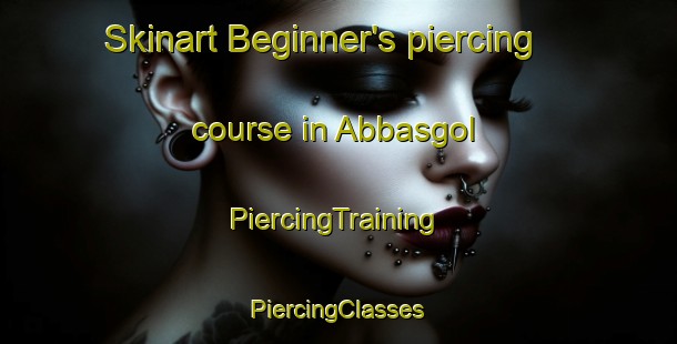 Skinart Beginner's piercing course in Abbasgol | #PiercingTraining #PiercingClasses #SkinartTraining-Turkey