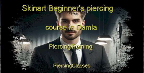 Skinart Beginner's piercing course in Damla | #PiercingTraining #PiercingClasses #SkinartTraining-Turkey