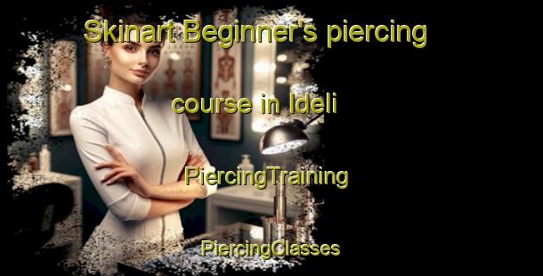 Skinart Beginner's piercing course in Ideli | #PiercingTraining #PiercingClasses #SkinartTraining-Turkey