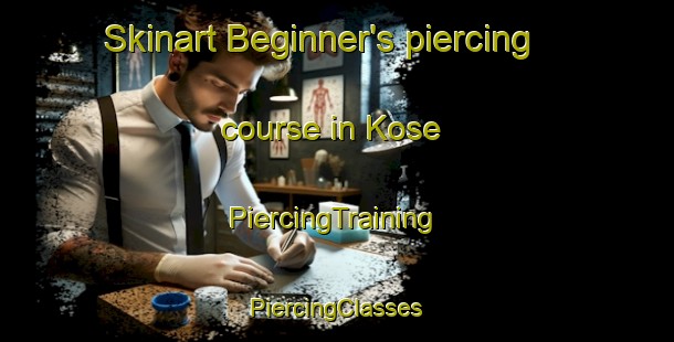 Skinart Beginner's piercing course in Kose | #PiercingTraining #PiercingClasses #SkinartTraining-Turkey