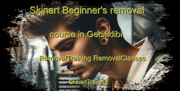 Skinart Beginner's removal course in Gedikdibi | #RemovalTraining #RemovalClasses #SkinartTraining-Turkey