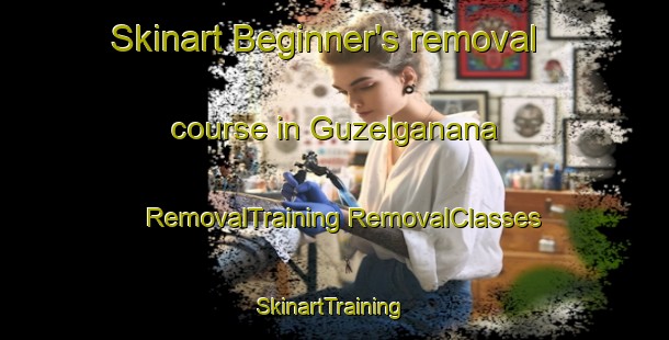 Skinart Beginner's removal course in Guzelganana | #RemovalTraining #RemovalClasses #SkinartTraining-Turkey