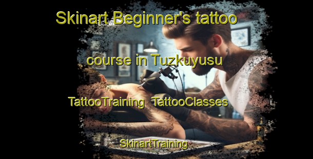 Skinart Beginner's tattoo course in Tuzkuyusu | TattooTraining | TattooClasses | SkinartTraining-Turkey