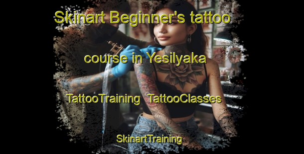 Skinart Beginner's tattoo course in Yesilyaka | TattooTraining | TattooClasses | SkinartTraining-Turkey
