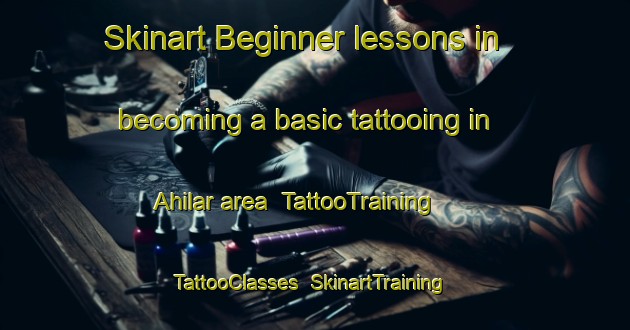 Skinart Beginner lessons in becoming a basic tattooing in Ahilar area | TattooTraining | TattooClasses | SkinartTraining-Turkey