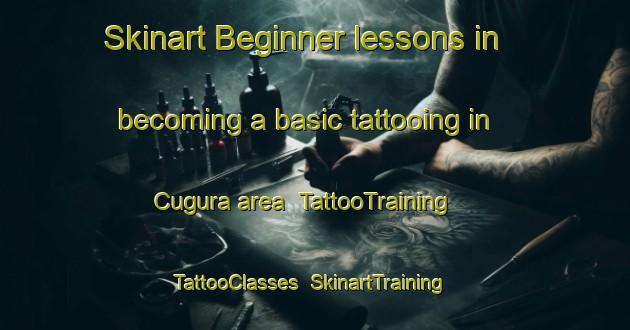 Skinart Beginner lessons in becoming a basic tattooing in Cugura area | TattooTraining | TattooClasses | SkinartTraining-Turkey