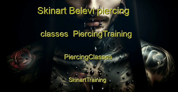 Skinart Belevi piercing classes | #PiercingTraining #PiercingClasses #SkinartTraining-Turkey