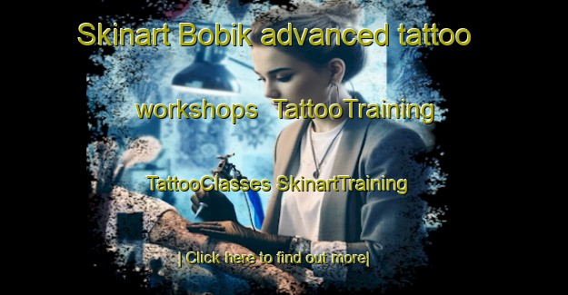 Skinart Bobik advanced tattoo workshops | #TattooTraining #TattooClasses #SkinartTraining-Turkey