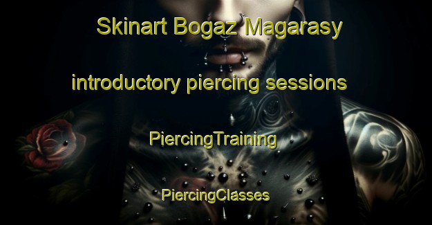 Skinart Bogaz Magarasy introductory piercing sessions | #PiercingTraining #PiercingClasses #SkinartTraining-Turkey