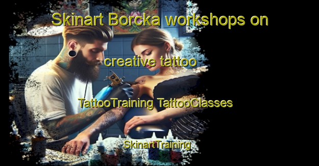 Skinart Borcka workshops on creative tattoo | #TattooTraining #TattooClasses #SkinartTraining-Turkey