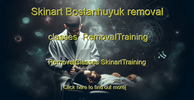 Skinart Bostanhuyuk removal classes | #RemovalTraining #RemovalClasses #SkinartTraining-Turkey