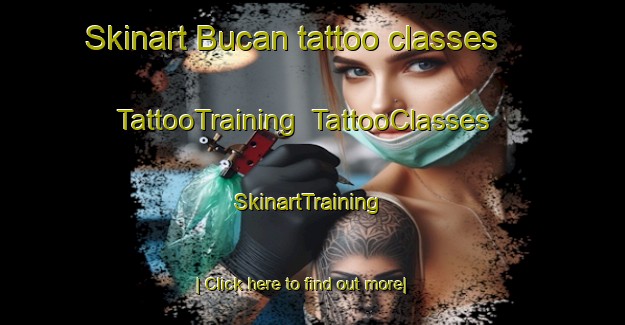 Skinart Bucan tattoo classes | TattooTraining | TattooClasses | SkinartTraining-Turkey