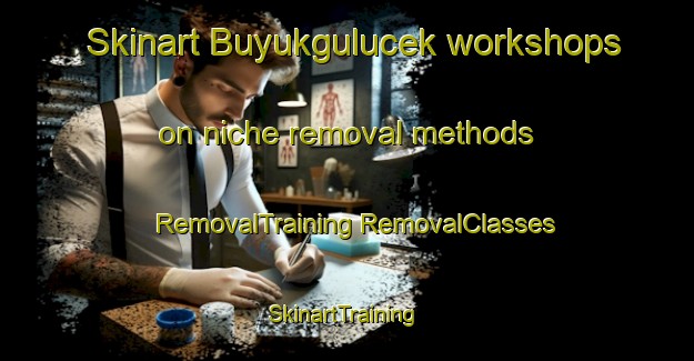 Skinart Buyukgulucek workshops on niche removal methods | #RemovalTraining #RemovalClasses #SkinartTraining-Turkey