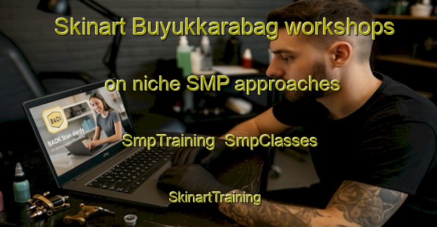 Skinart Buyukkarabag workshops on niche SMP approaches | SmpTraining | SmpClasses | SkinartTraining-Turkey